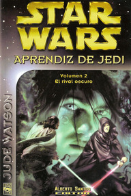 Libro: Star Wars: Aprendiz de Jedi - 02 El Rival Oscuro - Jude Watson