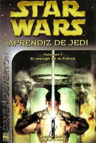 Libro: Star Wars: Aprendiz de Jedi - 01 El Resurgir de la Fuerza - Dave Wolverton