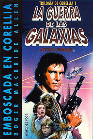 Libro: Star Wars: Trilogía de Corellia - 01 Emboscada en Corellia - Roger MacBride Allen