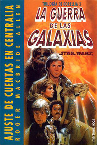 Libro: Star Wars: Trilogía de Corellia - 03 Ajuste de cuentas en Centralia - Roger MacBride Allen