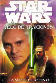 Libro: Star Wars: Velo de traiciones - James Luceno