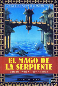 Libro: El ciclo de la Puerta de la Muerte - 04 El Mago de la Serpiente - Weis, Margaret & Hickman, Tracy