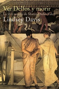 Libro: Marco Didio Falco - 17 Ver Delfos y morir - Davis, Lindsey