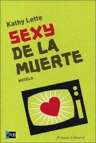 Libro: Mujeres en la Ciudad - 02 Sexy de la Muerte - Kathy Lette