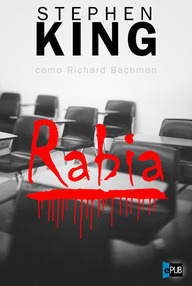 Libro: Rabia - King, Stephen (Richard Bachman)