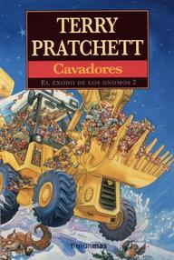 Libro: El éxodo de los gnomos - 02 Cavadores - Pratchett, Terry