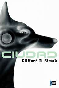 Libro: Ciudad - Simak, Clifford D.