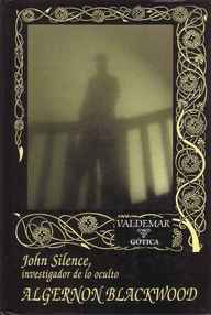 Libro: John Silence, investigador de lo oculto - Blackwood, Algernon