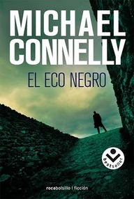 Libro: Harry Bosch - 01 El Eco Negro - Connelly, Michael