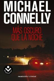 Libro: Harry Bosch - 07 Más oscuro que la Noche - Connelly, Michael