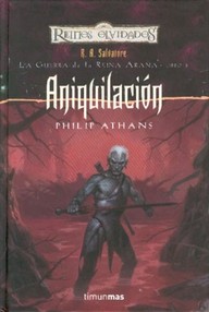 Libro: Reinos Olvidados: La Guerra de la Reina Araña - 05 Aniquilación - Philip Athans