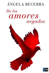 Libro: De los amores negados - Becerra, Ángela