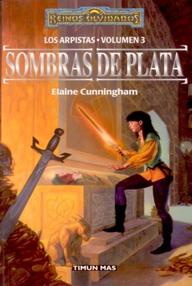 Libro: Reinos Olvidados: Los Arpistas - 03 Sombras de Plata - Elaine Cunningham