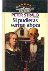Libro: Si pudieras verme ahora - Straub, Peter