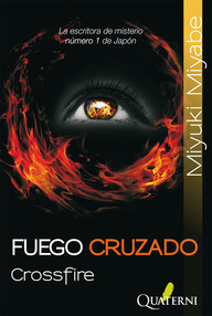 Libro: Fuego cruzado (Crossfire) - Miyuki Miyabe
