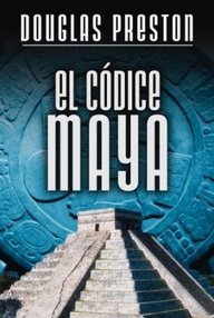 Libro: El códice maya - Douglas Preston