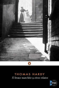 Libro: El brazo marchito y otros cuentos - Thomas Hardy