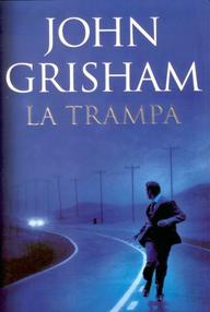 Libro: La Trampa - Grisham, John