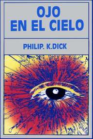 Libro: Ojo en el Cielo - Dick, Philip K