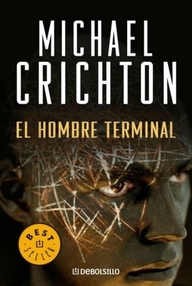 Libro: El hombre terminal - Crichton, Michael