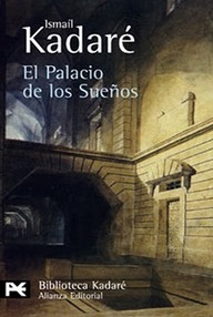 Libro: El palacio de los sueños - Ismail Kadare