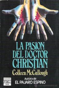 Libro: La pasión del Doctor Christian - McCullough, Colleen