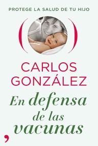 Libro: En defensa de las vacunas - Carlos González