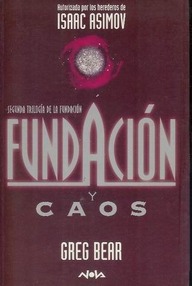 Libro: Segunda trilogía de la Fundación - 02 Fundación y Caos - Bear, Greg