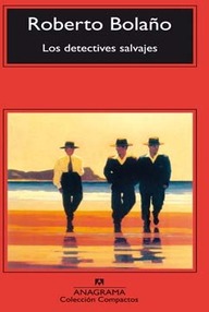 Libro: Los Detectives Salvajes - Bolaño, Roberto