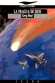 Libro: La Fragua de Dios - Bear, Greg