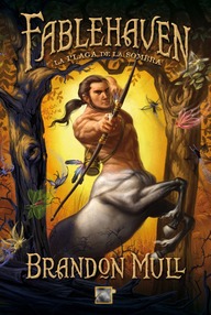 Libro: Fablehaven - 03 La plaga de la Sombra - Brandon Mull