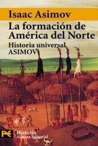 Libro: HUA, Historia Universal Asimov - 11 La formación de América del Norte - Asimov, Isaac