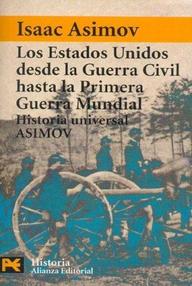Libro: HUA, Historia Universal Asimov - 14 Los Estados Unidos desde la Guerra Civil hasta la Primera Guerra Mundial - Asimov, Isaac