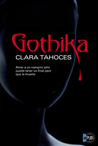 Libro: Gothika - Clara Tahoces