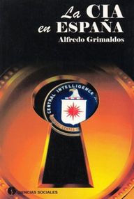 Libro: La CIA en España - Alfredo Grimaldos