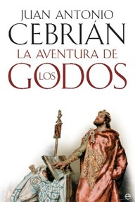 Libro: La aventura de los Godos - Juan Antonio Cebrián