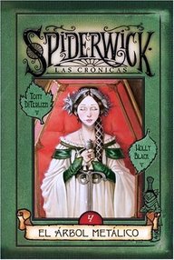 Libro: Las crónicas de Spiderwick - 04 El árbol metálico - Tony DiTerlizzi & Holly Black