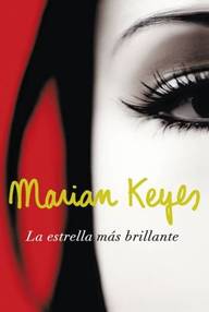 Libro: La estrella más brillante - Marian Keyes