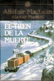 Libro: El Tren de la Muerte - Alistair MacLean