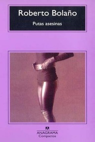 Libro: Putas asesinas - Bolaño, Roberto