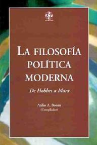Libro: La filosofía política moderna. De Hobbes a Marx - Borón, Atilio