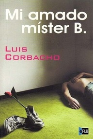 Libro: Mi amado míster B - Luis Corbacho