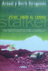 Libro: Picnic junto al camino (Picnic extraterrestre) - Boris Strugatski y Arkadi Strugatski