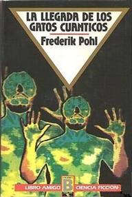 Libro: La llegada de los gatos cuánticos - Frederik Pohl
