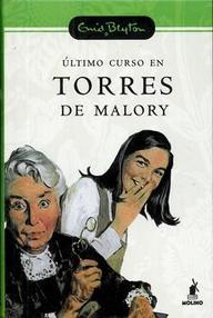 Libro: Torres de Malory - 06 Último curso en Torres de Malory - Blyton, Enid