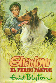 Libro: Shadow, el Perro Pastor - Blyton, Enid