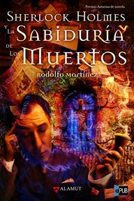 Libro: Sherlock Holmes y la Sabiduría de los Muertos - Martinez, Rodolfo