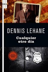 Libro: Cualquier otro día - Lehane, Dennis