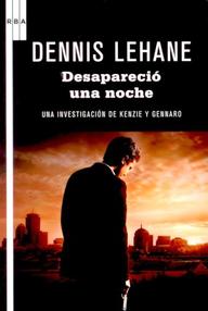 Libro: Kenzie & Gennaro - 04 Desapareció una noche - Lehane, Dennis