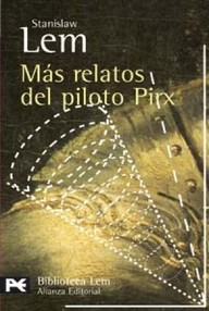Libro: Pirx - 02 Más relatos del piloto Pirx - Lem, Stanislaw
